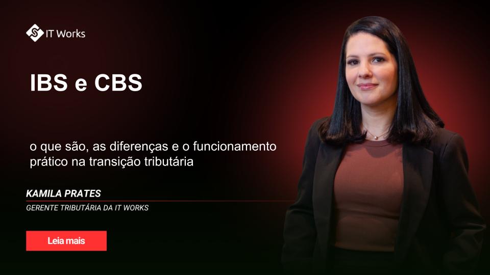 IBS e CBS: o que são, as diferenças e o funcionamento prático na transição tributária