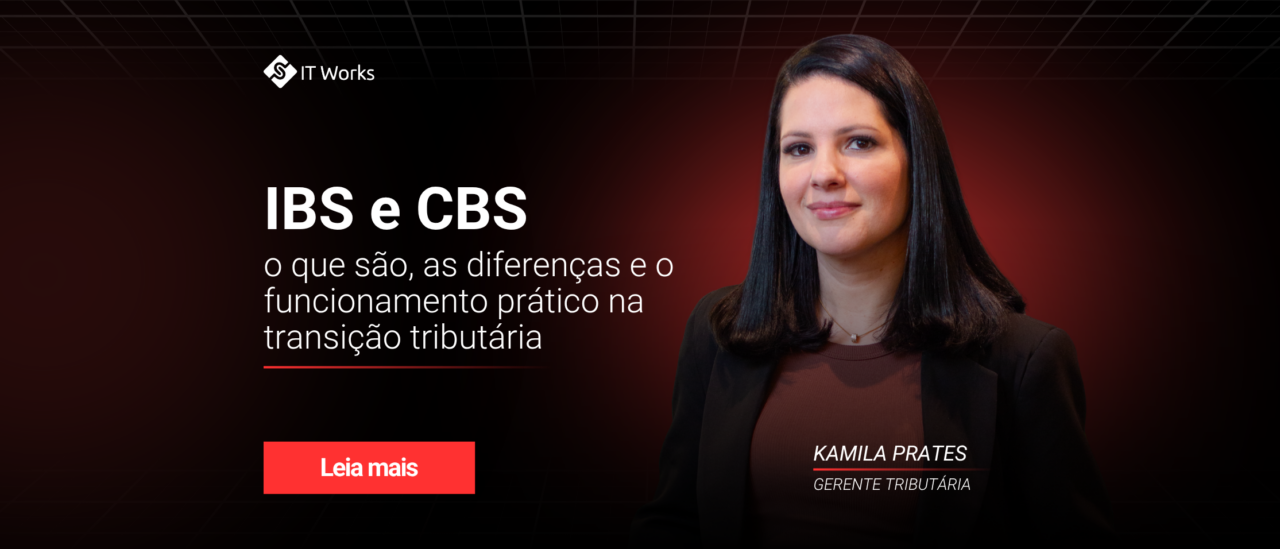 IBS e CBS: o que são, as diferenças e o funcionamento prático na transição tributária