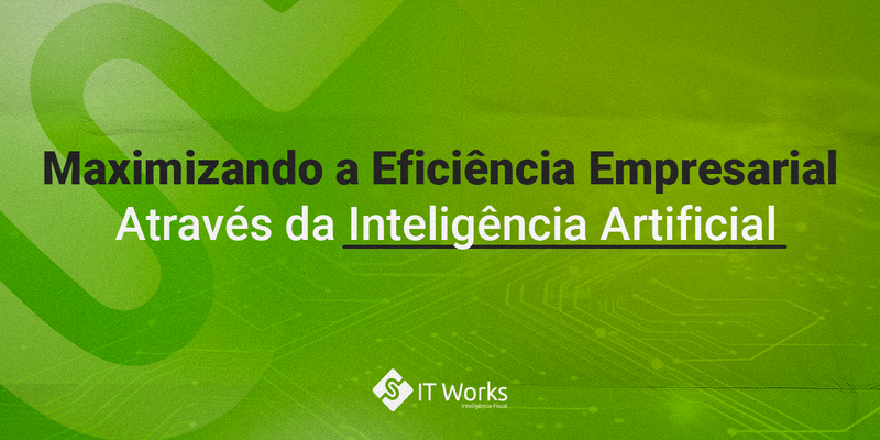 Maximizando a Eficiência Empresarial Através da Inteligência Fiscal